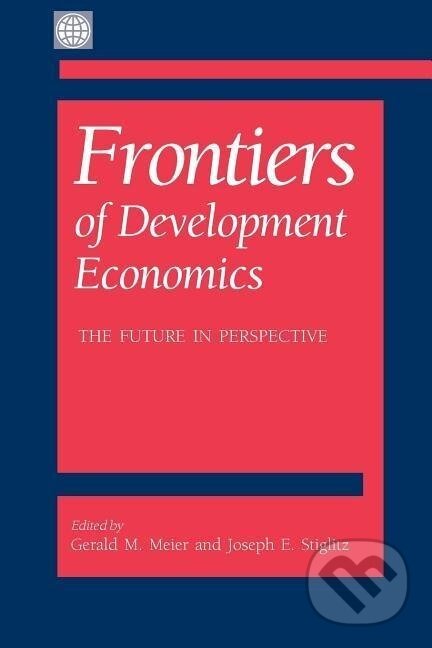 Kniha: Frontiers of Development Economics (Joseph E. Stiglitz). , 2000