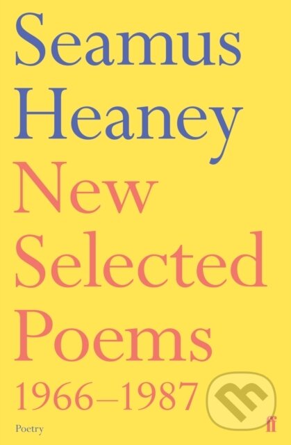Levně New Selected Poems 1966-1987 - Seamus Heaney - kniha z kategorie Poézia