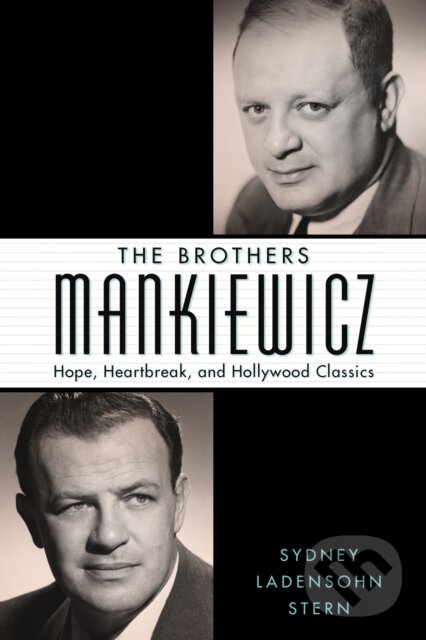 Kniha: Brothers Mankiewicz: Hope, Heartbreak, A (Sydney Ladensohn Stern). , 2019