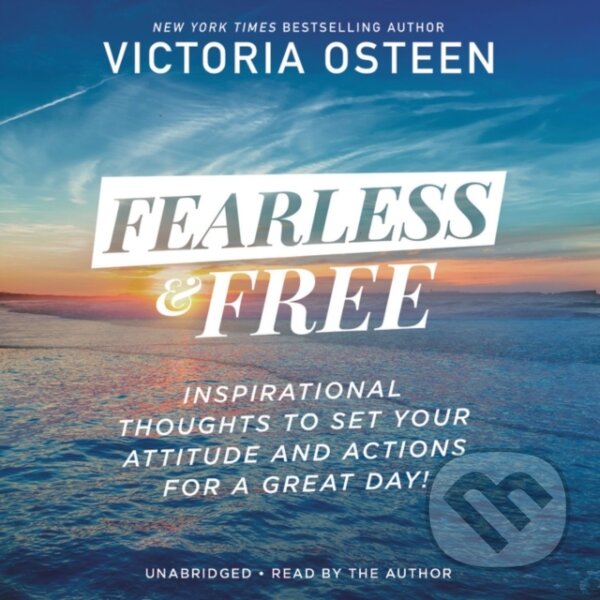 Levně Fearless and Free (Inspirational Thoughts to Set Your Attitude and Actions for a Great Day!) - kniha z kategorie Náboženstvo a ezoterika