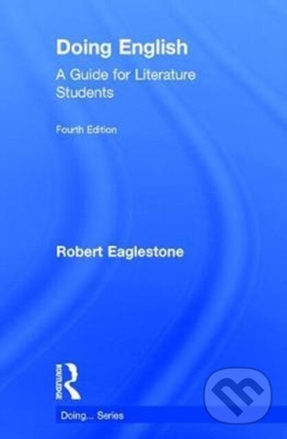 Levně Doing English (A Guide for Literature Students) - Robert Eaglestone - kniha z kategorie Životopisy, reportáže a myšlienky