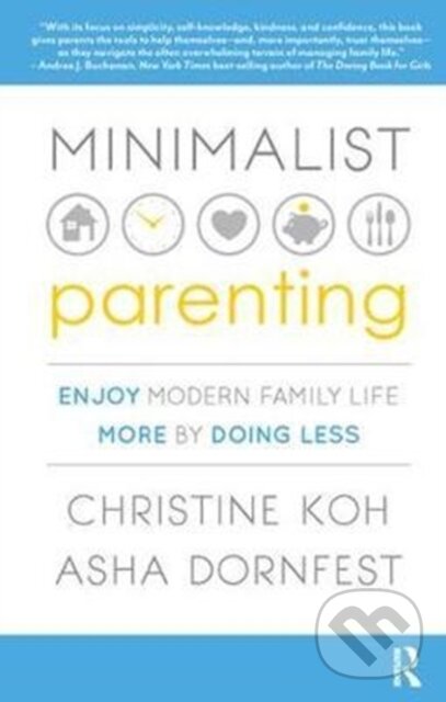 Levně Minimalist Parenting (Enjoy Modern Family Life More by Doing Less) - kniha z kategorie Humanitné a spoločenské vedy
