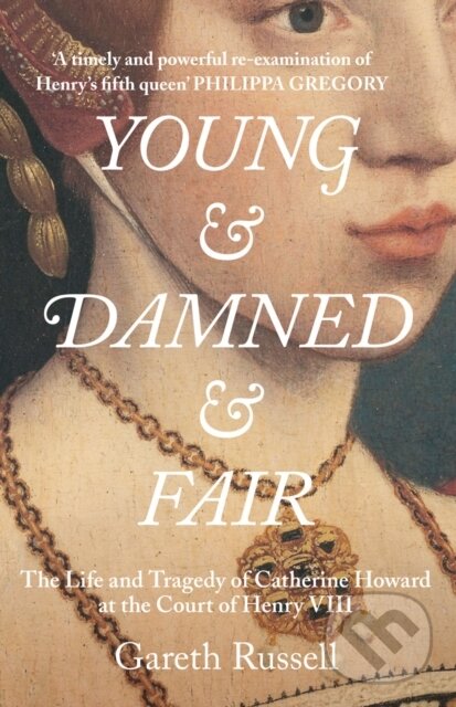 Levně Young and Damned and Fair - Gareth Russell - kniha z kategorie Životopisy
