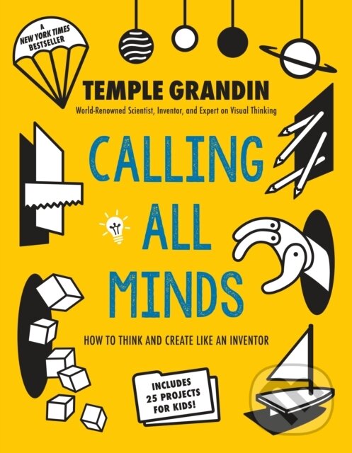 Levně Calling All Minds (How To Think and Create Like an Inventor) - kniha z kategorie Pre deti a mládež