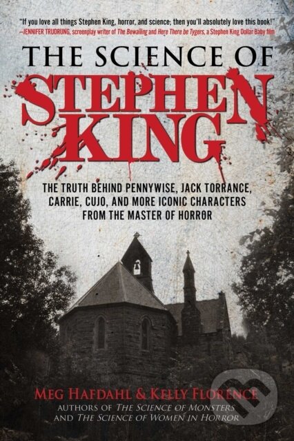 Kniha: The Science of Stephen King (Kelly Florence a Meg Hafdahl). , 2020