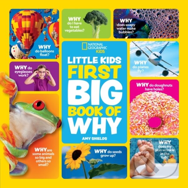 Levně Little Kids First Big Book of Why - Amy Shields, National Geographic Kids - kniha z kategorie Pre deti a mládež