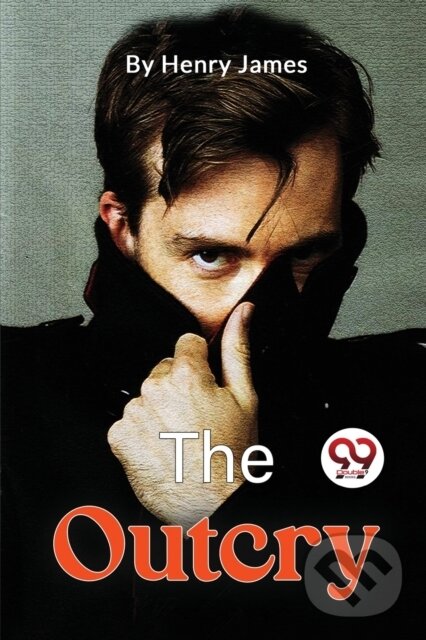 Levně The Outcry - Henry James - kniha z kategorie Beletria