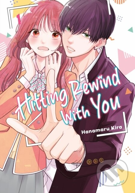 Kniha: Hitting Rewind With You 1 (Hanamaru Kira). , 2026