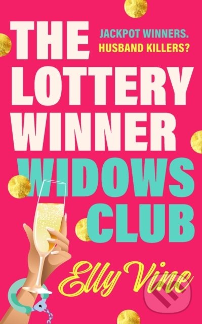 Levně The Lottery Winner Widows Club (Don't miss the fabulous and funny debut crime novel sensation for spring 2026!) - kniha z kategorie Detektívky,…