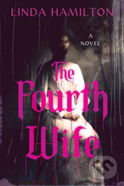 Levně The Fourth Wife - Linda Hamilton - kniha z kategorie Beletria