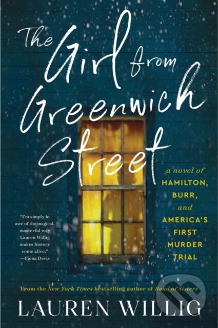Levně The Girl from Greenwich Street (A Novel of Hamilton, Burr, and America's First Murder Trial) - kniha z kategorie Spoločenská beletria