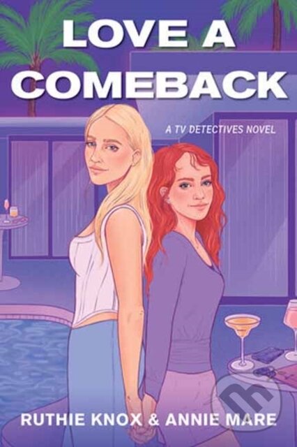 Levně Love a Comeback - Annie Mare, Ruthie Knox - kniha z kategorie Beletria