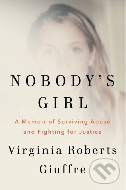 Kniha: Nobody's Girl (Virginia Roberts Giuffre). , 1900