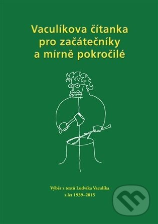Levně Vaculíkova čítanka pro začátečníky a mírně pokročilé - kniha z kategorie Beletria