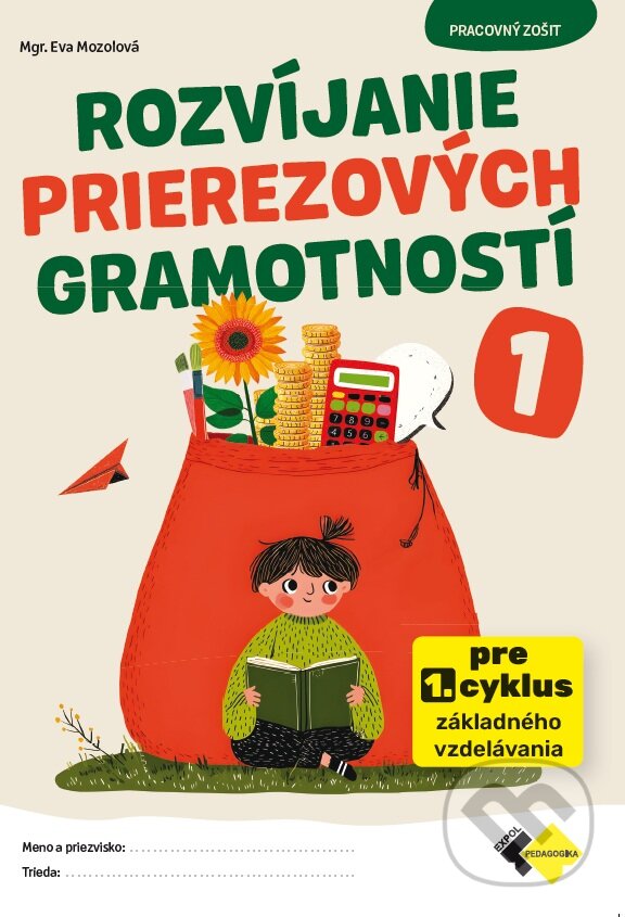 Levně Rozvíjanie prierezových gramotností 1 (Pre 1. cyklus základného vzdelávania) - kniha z kategorie 1. stupeň