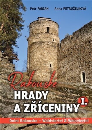 Levně Rakouské hrady a zříceniny I - Petr Fabian