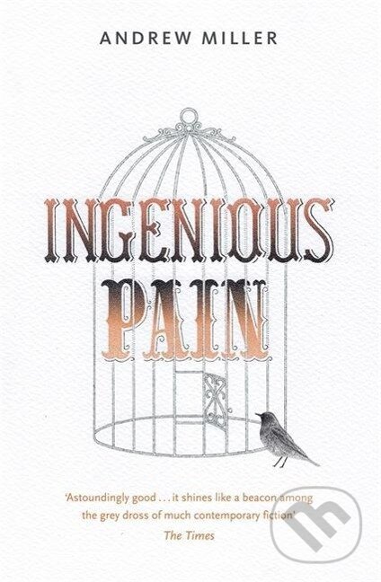 Levně Ingenious Pain - Andrew Miller - kniha z kategorie Spoločenská beletria
