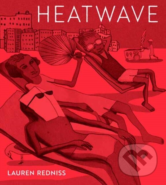 Levně Heatwave - Lauren Redniss - kniha z kategorie Pre deti a mládež