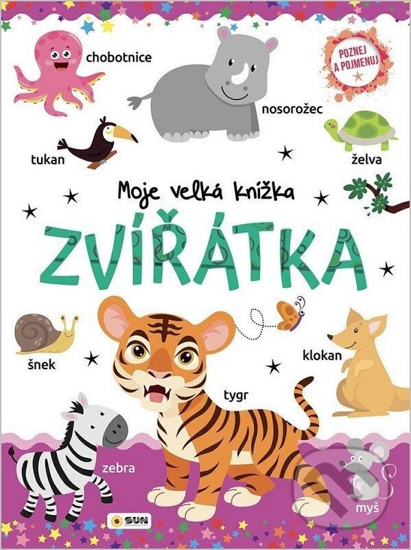 Levně Moje velká knížka Zvířátka (Poznej a Pojmenuj) - kniha z kategorie Naučné knihy