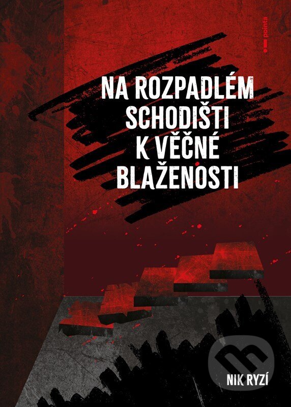Levně Na rozpadlém schodišti k věčné blaženosti - Nik Ryzí - kniha z kategorie Thrillery