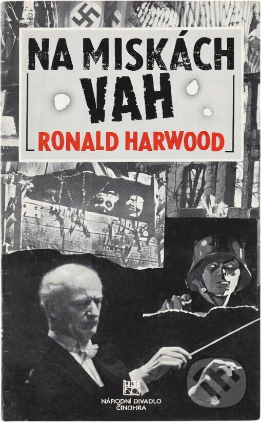 Kniha: Ronald Harwood, Na miskách vah : česká premiéra 5. a 6. března 1998 ve Stavovském divadle (Národní divadlo). Národní divadlo, 1998
