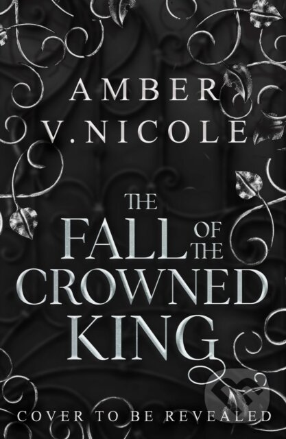 Kniha: The Fall of the Crowned King (Amber V. Nicole). Headline Publishing Group, 2026