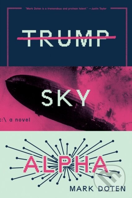 Kniha: TRUMP SKY ALPHA (Mark Doten). , 2019