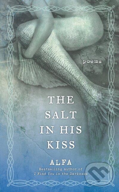 Levně The Salt in His Kiss (Poems) - Victoria James