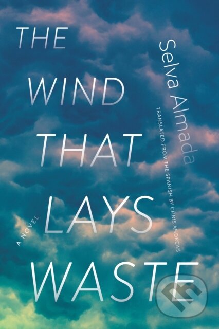 Levně The Wind That Lays Waste (A Novel) - Selva Almada - kniha z kategorie Spoločenská beletria