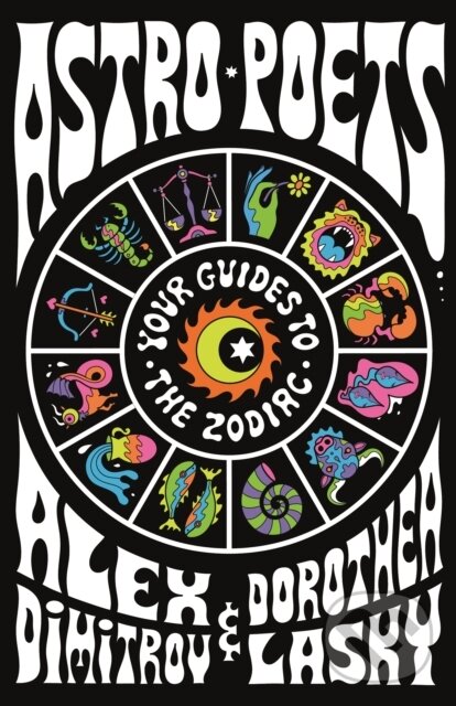 Levně Astro Poets (Your Guides to the Zodiac) - Alex Dimitrov, Dorothea Lasky - kniha z kategorie Zdravie a životný štýl