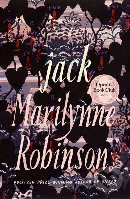 Levně Jack (Oprah's Book Club) (A Novel) - Marilynne Robinson - kniha z kategorie Beletria
