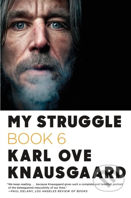 Levně My Struggle: Book 6 - Karl Ove Knausgaard - kniha z kategorie Beletria