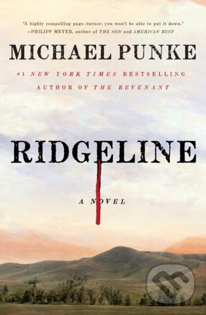 Kniha: Ridgeline (Michael Punke). , 2022