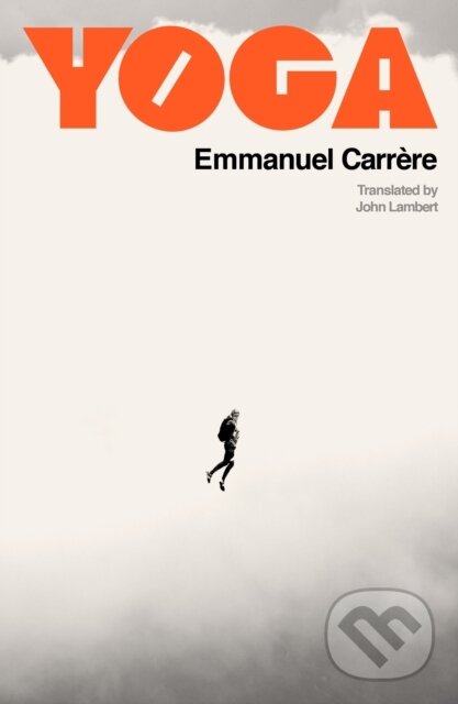 Levně Yoga - Emmanuel Carrere - kniha z kategorie Autobiografie