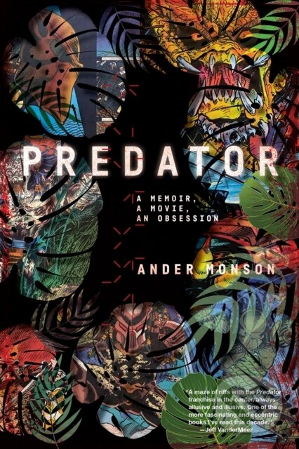 Levně Predator (A Memoir, a Movie, an Obsession) - Ander Monson - kniha z kategorie Životopisy, reportáže a myšlienky
