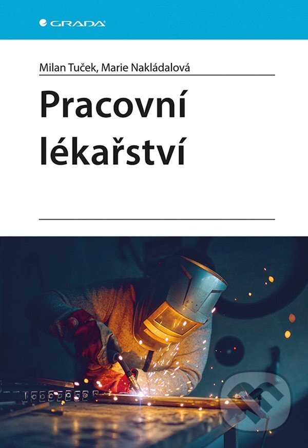 Pracovní lékařství - Milan Tuček, Marie Nakládalová