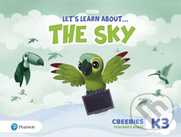Kniha: Let´s Learn About the Sky K3 CBeebies Teacher´s Guide (Pearson). Pearson, 2020