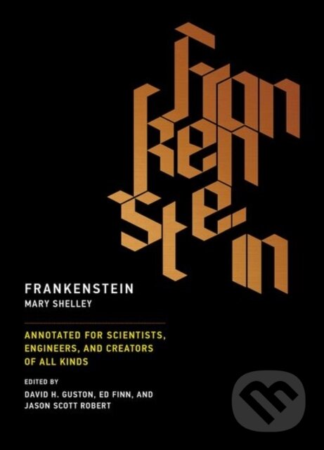 Levně Frankenstein (Annotated for Scientists, Engineers, and Creators of All Kinds) - kniha z kategorie Prírodné vedy a technika