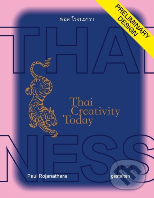 Levně Thainess (Thai Creativity Today) - Paul Rojanathara