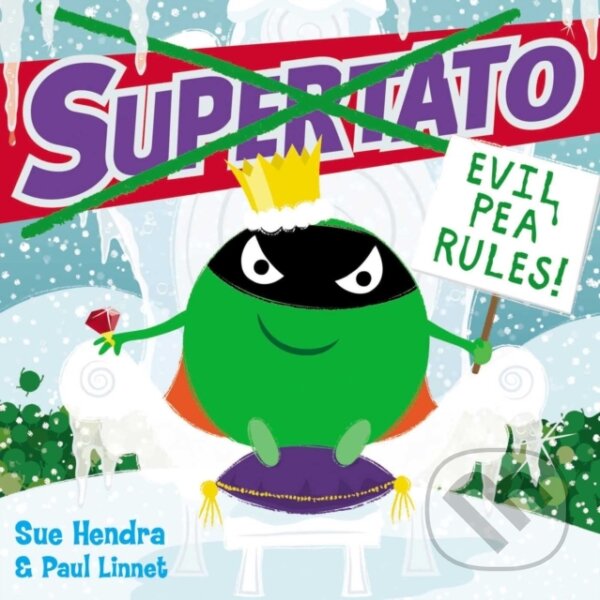 Levně Supertato: Evil Pea Rules (The perfect Christmas gift for children aged 3+) - kniha z kategorie Beletria