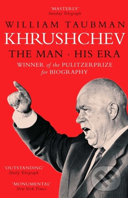 Levně Khrushchev (The Man And His Era) - William Taubman - kniha z kategorie Životopisy