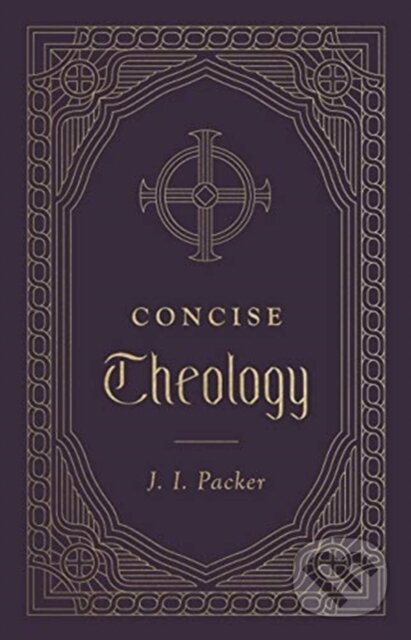 Levně Concise Theology - J. I. Packer - kniha z kategorie Náboženstvo a ezoterika