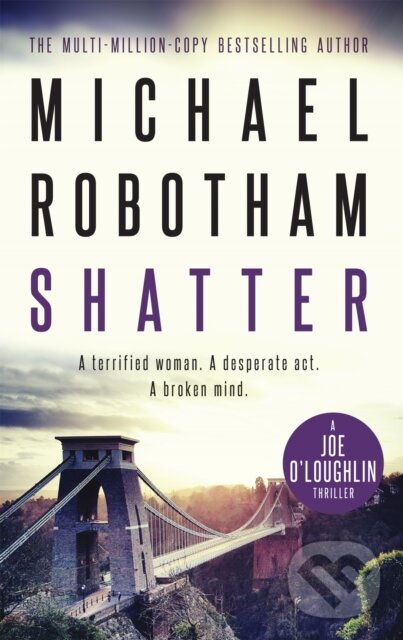 Levně Shatter - Michael Robotham - kniha z kategorie Thrillery