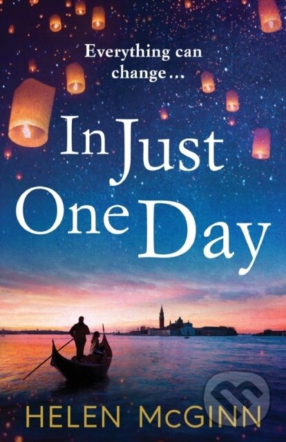 Levně In Just One Day (An unforgettable novel from Saturday Kitchen's Helen McGinn) - kniha z kategorie Spoločenská beletria