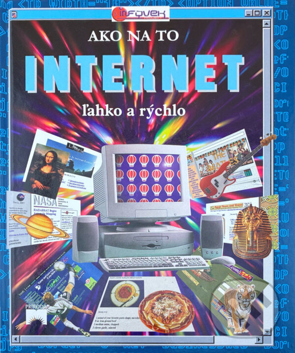 Kniha: Ako na to? Internet ľahko a rýchlo (Mark Wallace a Mark Wallace; John Russel). Príroda, 2001
