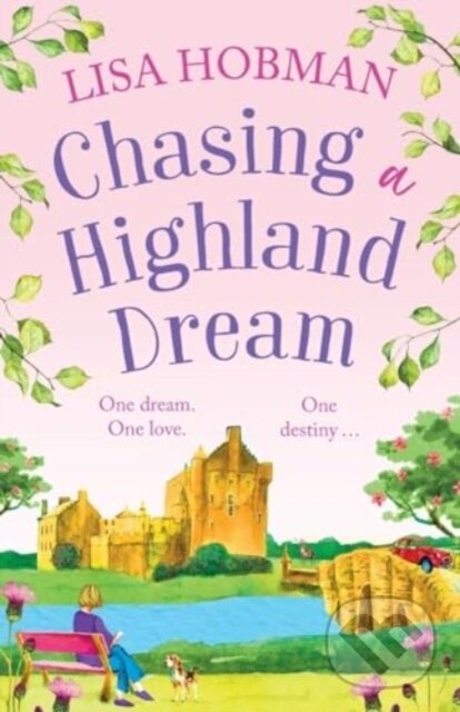 Levně Chasing a Highland Dream (An escapist, feel-good read from Lisa Hobman) - kniha z kategorie Spoločenská beletria