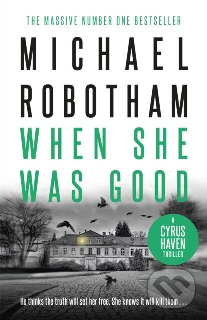 Levně When She Was Good (Cyrus Haven Book 2) - Michael Robotham - kniha z kategorie Detektívky, trilery a horory