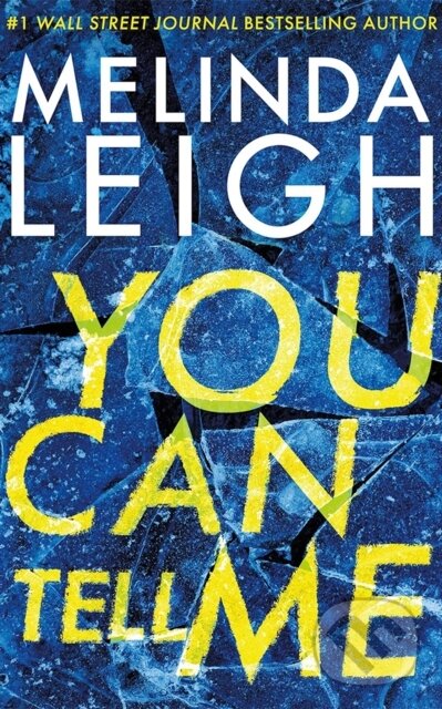 Levně You Can Tell Me - Melinda Leigh - kniha z kategorie Detektívky, trilery a horory