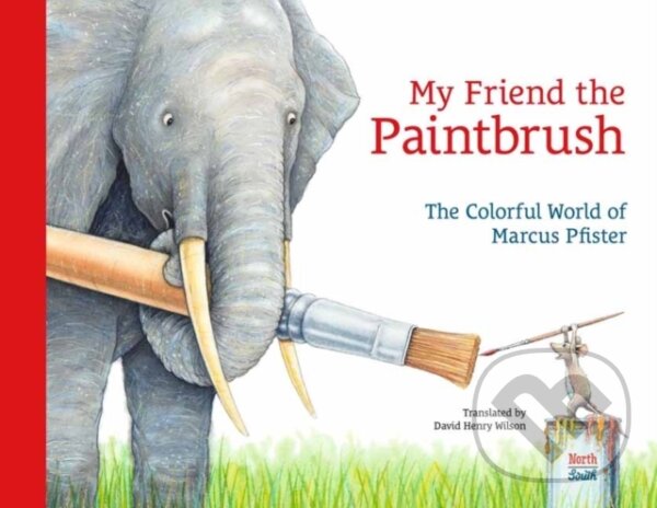 Levně My Friend the Paintbrush (The Colorful World of Marcus Pfister) - kniha z kategorie Pre deti a mládež