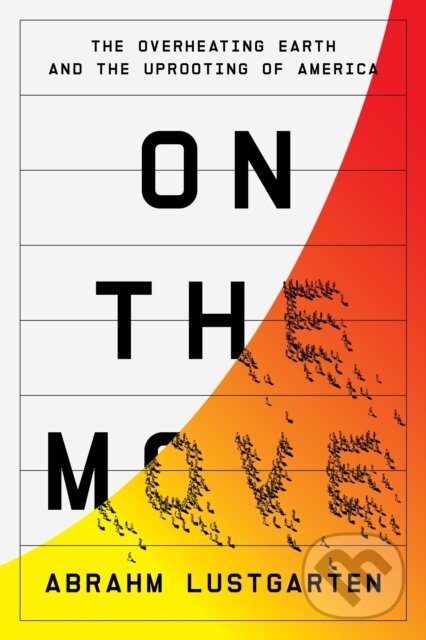 Kniha: On The Move (Abrahm Lustgarten). Farrar, Straus and Giroux, 2024
